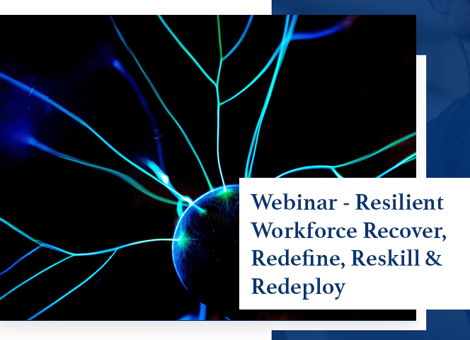 Resilient Workforce Recover, Redefine, Reskill & Redeploy