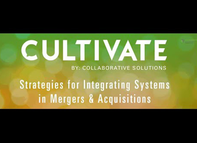 CULTIVATE: Strategies for Integrating Systems in Mergers & Acquisitions